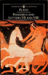 book Plato: Phaedrus & The Seventh And Eighth Letters