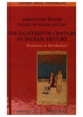 book The Eighteenth Century in Indian History : Evolution or Revolution?