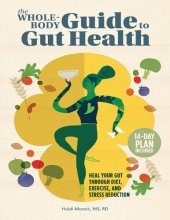 book The Whole-Body Guide to Gut Health: Heal Your Gut Through Diet, Exercise, and Stress Reduction