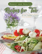 book Modest and Healthy Recipes for Two: Enjoy These Amazing Recipes with Your Love!