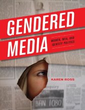 book Gendered Media: Women, Men and Identity Politics