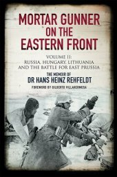 book Mortar Gunner on the Eastern Front. Volume II