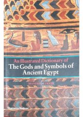 book An illustrated dictionary of the Gods and Symbols of Ancient Egypt