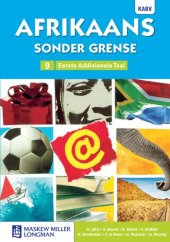 book Afrikaans Sonder Grense Eerste Addisionele Taal Graad 9 Leerderboek