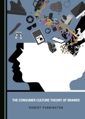 book The Consumer Culture Theory Of Brands