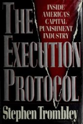 book The Execution Protocol: Inside America's Capital Punishment Industry