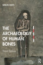 book The Archaeology of Human Bones; Third Edition