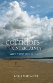 book Corridors Of Uncertainty : World Cup 2007 & Beyond