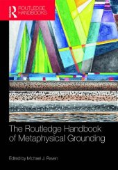 book The Routledge Handbook of Metaphysical Grounding