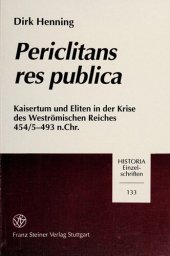 book "Periclitans res publica": Kaisertum und Eliten in der Krise des Weströmischen Reiches 454/5-493 n.Chr.