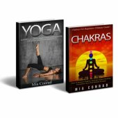 book Yoga Chakras Bundle Box Set! - Yoga: Yoga For Beginners, Weight Loss, Stress Relief, Inner Peace! - Chakras: How To Balance Chakras, Activate Healing, ... Yoga For Beginners, Tai Chi, Kundalini)