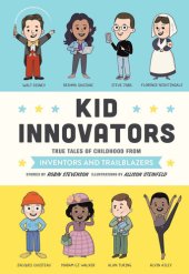 book Kid Innovators: True Tales of Childhood from Inventors and Trailblazers