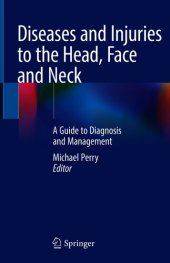 book Diseases and Injuries to the Head, Face and Neck: A Guide to Diagnosis and Management