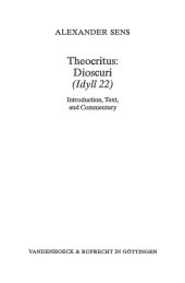 book Theocritus, Dioscuri (Idyll 22): Introduction, Text, And Commentary