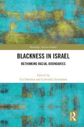 book Blackness in Israel : rethinking racial boundaries