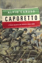 book Caporetto. L'Italia salvata dai ragazzi senza nome