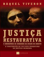 book Justiça Restaurativa e Emergência da Cidadania na Dicção do Direito. A Construção de Um Novo Paradigma de Justiça