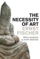 book The necessity of art : a Marxist approach