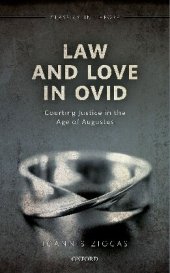 book Law and Love in Ovid: Courting Justice in the Age of Augustus