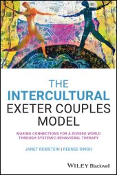 book The Intercultural Exeter Couples Model: Making Connections for a Divided World Through Systemic-Behavioral Therapy