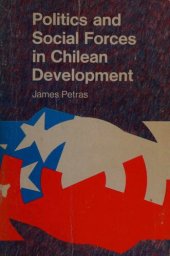 book Politics and social forces in Chilean development