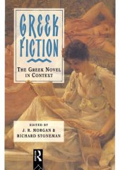 book Greek Fiction: The Greek Novel in Context