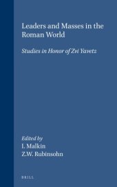 book Leaders and Masses in the Roman World: Studies in Honor of Zvi Yavetz