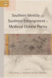 book Southern Identity and Southern Estrangement in Medieval Chinese Poetry