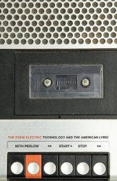 book The Poem Electric: Technology and the American Lyric