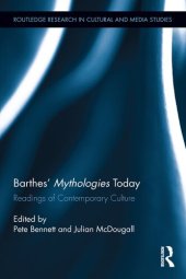 book Barthes’ Mythologies Today: Readings of Contemporary Culture