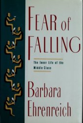 book Fear of Falling: The Inner Life of the Middle Class