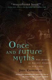 book Once and Future Myths: The Power of Ancient Stories in Our Lives