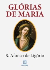 book Glórias de Maria: Com indicação de leituras e orações para dois meses marianos