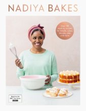 book Nadiya Bakes: Includes all the delicious recipes from the BBC2 TV series