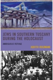 book Jews in Southern Tuscany during the Holocaust: Ambiguous Refuge