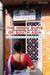 book The Hindu Sufis of South Asia: Partition, Shrine Culture and the Sindhis in India