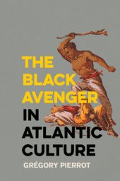 book The Black Avenger in Atlantic Culture