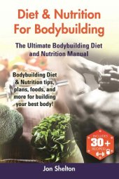 book Diet & Nutrition For Bodybuilding The Ultimate Bodybuilding Diet and Nutrition Manual