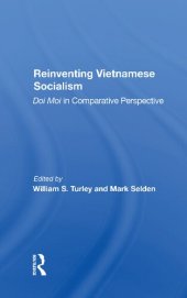 book Reinventing Vietnamese Socialism : Doi Moi in Comparative Perspective