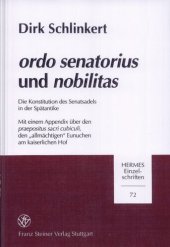 book "Ordo senatorius" und "nobilitas": Die Konstitution des Senatsadels in der Spätantike