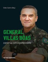 book General Villas Bôas: conversa com o comandante