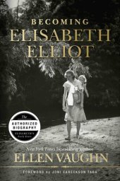 book Becoming Elisabeth Elliot