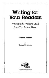 book Writing for Your Readers: Notes on the Writers Craft from The Boston Globe