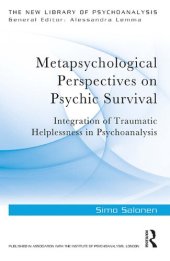 book Metapsychological Perspectives on Psychic Survival: Integration of Traumatic Helplessness in Psychoanalysis