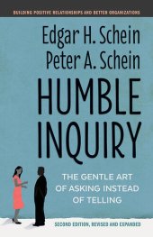 book Humble Inquiry: The Gentle Art of Asking Instead of Telling