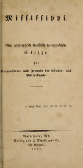 book Mississippi. Eine geographisch-statistisch-topographische Skizze für Einwanderer und Freunde der Länder- und Völkerkunde