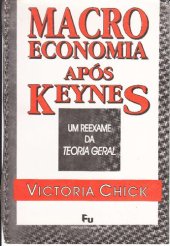 book Macroeconomia Após Keynes: Um Reexame da Teoria Geral