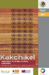 book Kawlabíleʼ te tsʼibal te yólaj kakchikel. Norma de escritura de la lengua kakchikel