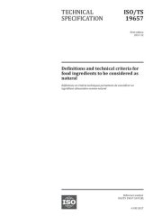 book [ISO/TS 19657:2017] Definitions and technical criteria for food ingredients to be considered as natural