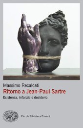 book Ritorno a Jean-Paul Sartre. Esistenza, infanzia e desiderio